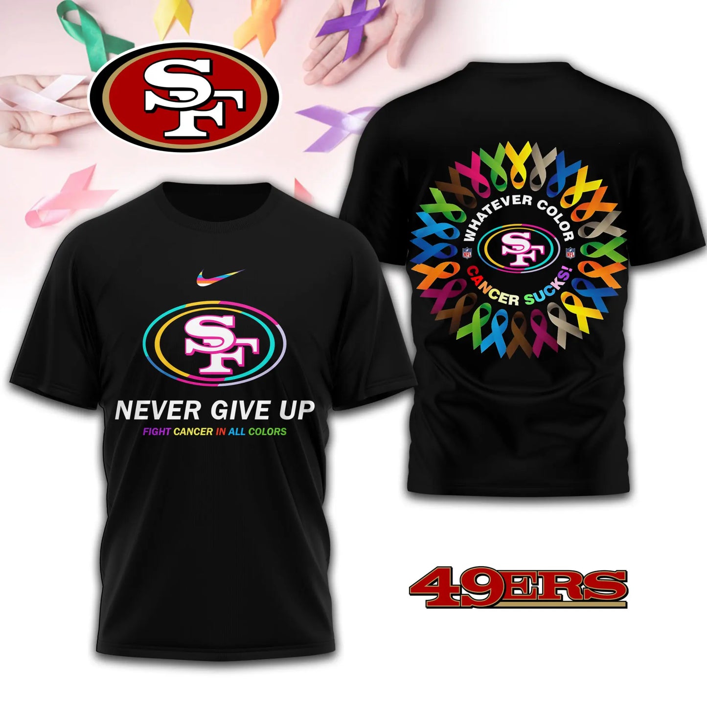 San Francisco 49ers | Premium Fight Cancer In All Colors 3D Shirt TD – HuddleStyle.com - Main