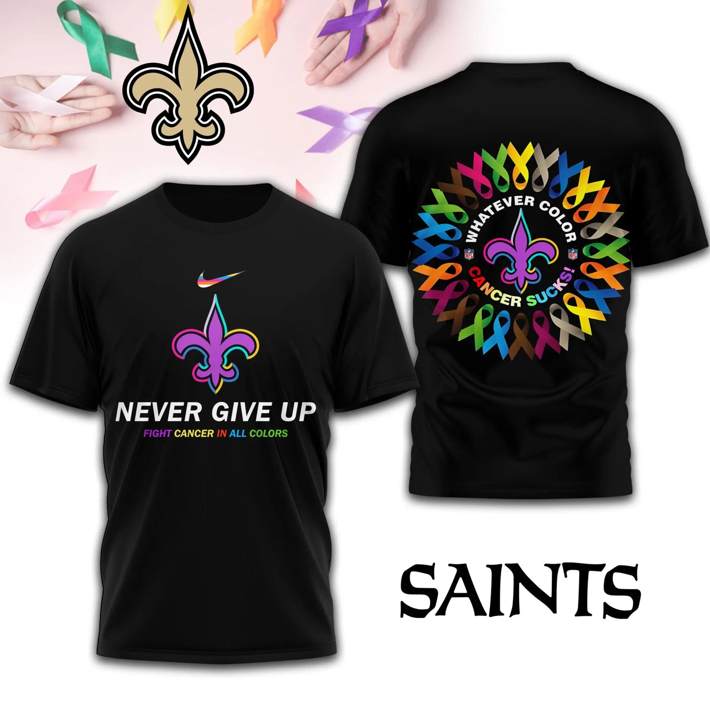 New Orleans Saints | Premium Fight Cancer In All Colors 3D Shirt TD – HuddleStyle.com - Main