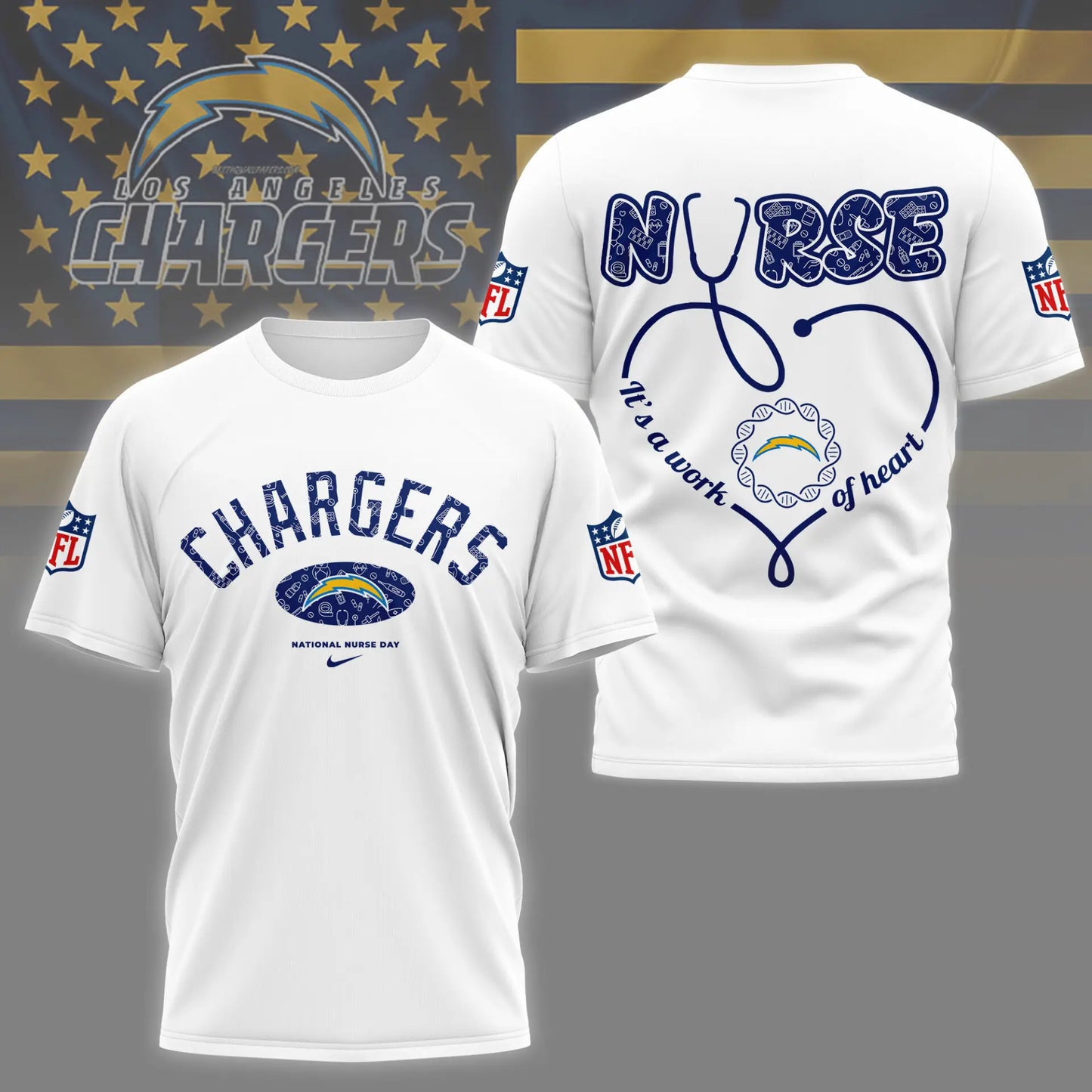 Los Angeles Chargers | PREMIUM 3D NURSE APPRECIATION DAY SHIRT NY – HuddleStyle.com - Main