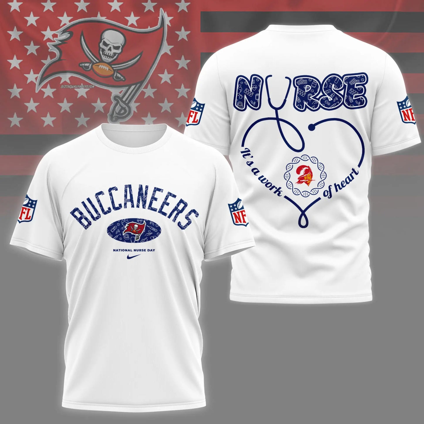 Tampa Bay Buccaneers | PREMIUM 3D NURSE APPRECIATION DAY SHIRT NY – HuddleStyle.com - Main