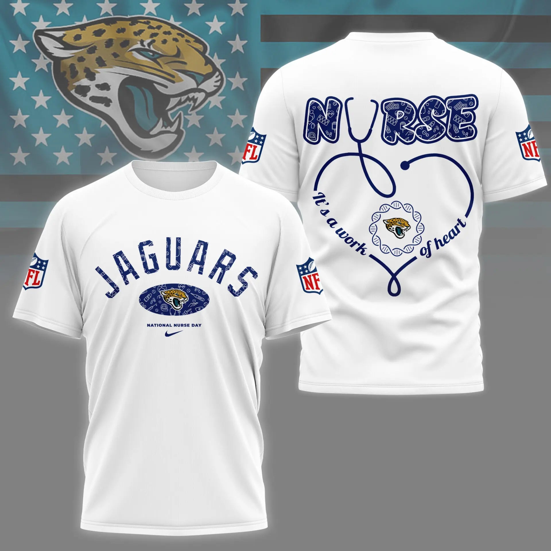 Jacksonville Jaguars | PREMIUM 3D NURSE APPRECIATION DAY SHIRT NY – HuddleStyle.com - Image 3
